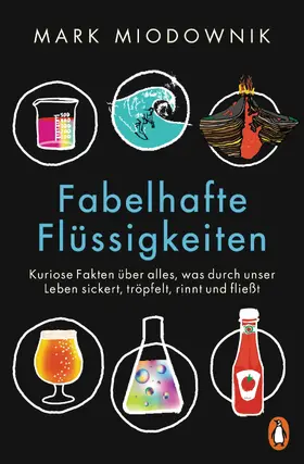 Miodownik |  Fabelhafte Flüssigkeiten | eBook | Sack Fachmedien