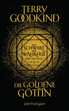Goodkind |  Die goldene Göttin - Das Schwert der Wahrheit | eBook | Sack Fachmedien