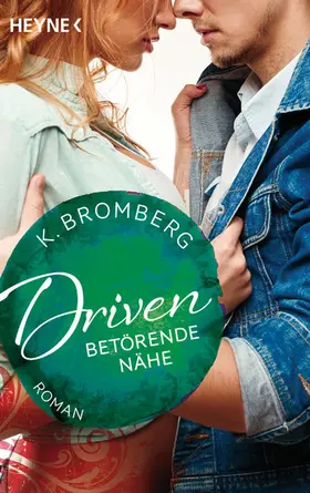 Bromberg |  Driven. Betörende Nähe | eBook | Sack Fachmedien