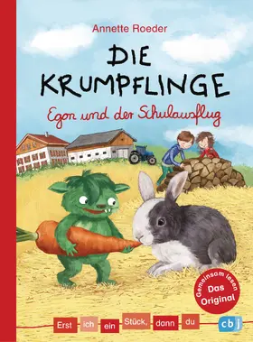 Roeder |  Erst ich ein Stück, dann du - Die Krumpflinge - Egon und der Schulausflug | eBook | Sack Fachmedien