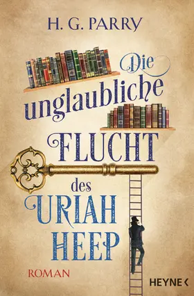 Parry |  Die unglaubliche Flucht des Uriah Heep | eBook | Sack Fachmedien