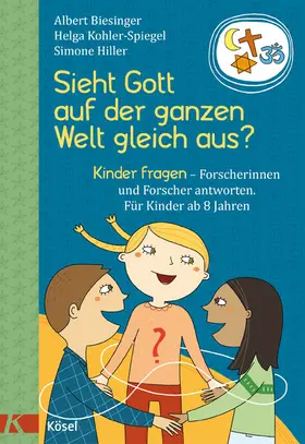 Biesinger / Kohler-Spiegel / Hiller | Sieht Gott auf der ganzen Welt gleich aus? | E-Book | sack.de
