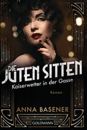 Basener |  Die juten Sitten - Kaiserwetter in der Gosse | eBook | Sack Fachmedien