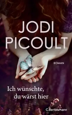Picoult |  Ich wünschte, du wärst hier | eBook | Sack Fachmedien