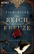 Zach / Bauer |  Das Reich der zwei Kreuze | eBook | Sack Fachmedien