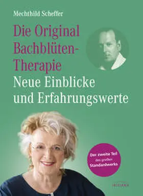 Scheffer |  Die Original Bachblütentherapie – Neue Einblicke und Erfahrungswerte | eBook | Sack Fachmedien