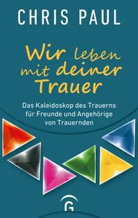 Paul |  Wir leben mit deiner Trauer | eBook | Sack Fachmedien