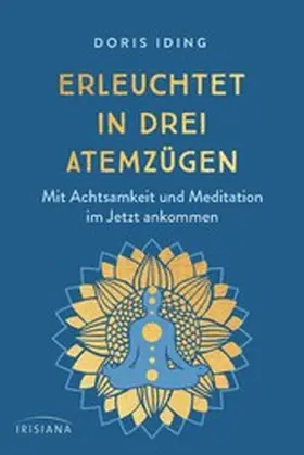 Iding | Erleuchtet in drei Atemzügen | E-Book | www.sack.de
