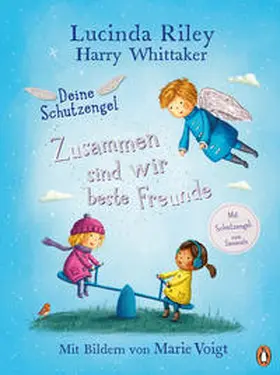 Riley / Whittaker |  Deine Schutzengel - Zusammen sind wir beste Freunde | eBook | Sack Fachmedien