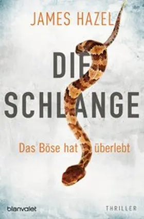 Hazel |  Die Schlange - Das Böse hat überlebt | eBook | Sack Fachmedien