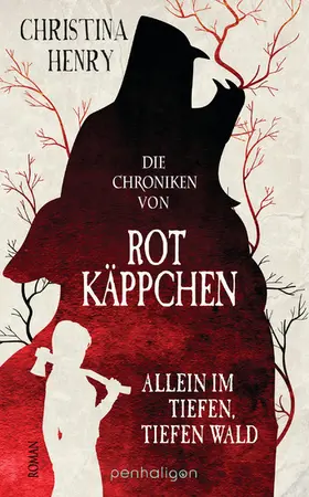 Henry | Die Chroniken von Rotkäppchen - Allein im tiefen, tiefen Wald | E-Book | www.sack.de