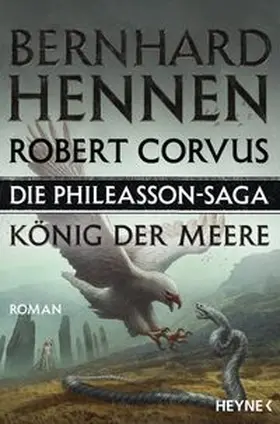 Hennen / Corvus |  Die Phileasson-Saga – König der Meere | eBook | Sack Fachmedien
