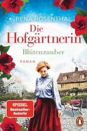 Rosenthal |  Die Hofgärtnerin - Blütenzauber | eBook | Sack Fachmedien