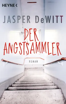 DeWitt | Der Angstsammler | E-Book | www.sack.de