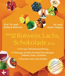 Béliveau / Gingras |  Gesund mit Rotwein, Lachs, Schokolade & Co. | eBook | Sack Fachmedien