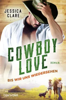 Clare |  Cowboy Love - Bis wir uns wiedersehen | eBook | Sack Fachmedien