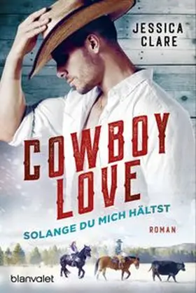 Clare |  Cowboy Love - Solange du mich hältst | eBook | Sack Fachmedien