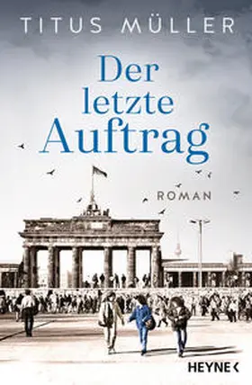Müller |  Der letzte Auftrag | eBook | Sack Fachmedien