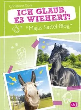 Gohl |  Majas Sattel-Blog - Ich glaub, es wiehert! | eBook | Sack Fachmedien
