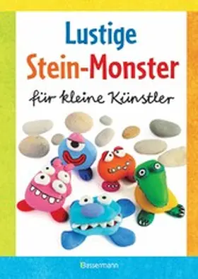 Pautner |  Lustige Stein-Monster für kleine Künstler. Basteln mit Steinen aus der Natur. Ab 5 Jahren | eBook | Sack Fachmedien