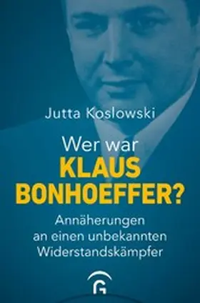 Koslowski |  Wer war Klaus Bonhoeffer? | eBook | Sack Fachmedien