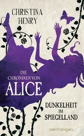 Henry | Die Chroniken von Alice - Dunkelheit im Spiegelland | E-Book | www.sack.de
