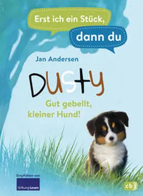 Andersen |  Erst ich ein Stück, dann du - Dusty – Gut gebellt, kleiner Hund! | eBook | Sack Fachmedien