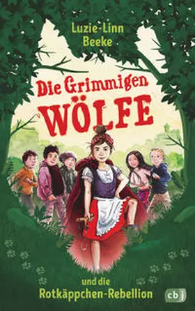 Beeke |  Die Grimmigen Wölfe und die Rotkäppchen-Rebellion | eBook | Sack Fachmedien