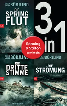 Börjlind |  Die Rönning/Stilton-Serie Band 1 bis 3 (3in1-Bundle): - Die Springflut / Die dritte Stimme / Die Strömung | eBook | Sack Fachmedien