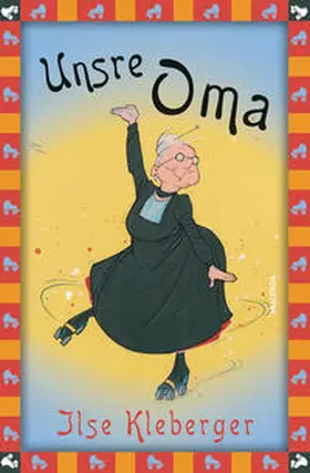 Kleberger |  Ilse Kleberger, Unsre Oma | eBook | Sack Fachmedien