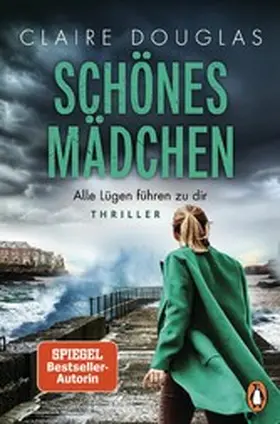 Douglas | Schönes Mädchen - Alle Lügen führen zu dir | E-Book | www.sack.de