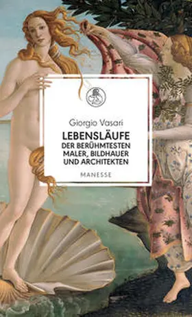 Vasari |  Lebensläufe der berühmtesten Maler, Bildhauer und Architekten | eBook | Sack Fachmedien