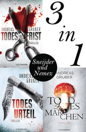 Gruber |  Maarten S. Sneijder und Sabine Nemez: Todesfrist / Todesurteil / Todesmärchen | eBook | Sack Fachmedien