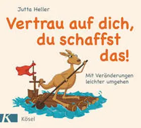 Heller |  Vertrau auf dich, du schaffst das! | eBook | Sack Fachmedien