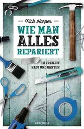 Harper |  Wie man alles repariert | eBook | Sack Fachmedien