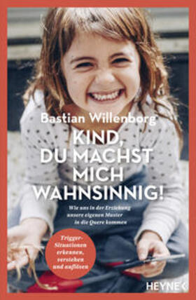 Willenborg / Simon | Kind, du machst mich wahnsinnig! | E-Book | sack.de