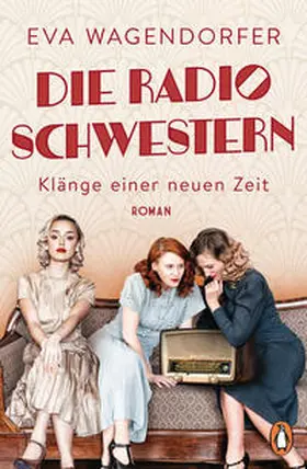 Wagendorfer | Die Radioschwestern | E-Book | sack.de