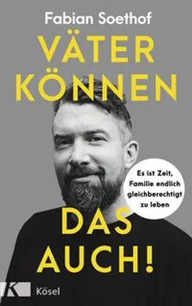 Soethof |  Väter können das auch! | eBook | Sack Fachmedien