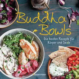 Cosson |  Buddha Bowls - die besten Rezepte für Körper und Seele: ausgewogen, lecker, vollwertig | eBook | Sack Fachmedien
