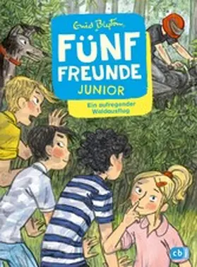 Blyton |  Fünf Freunde JUNIOR - Ein aufregender Waldausflug | eBook | Sack Fachmedien