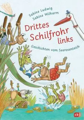 Ludwig |  Drittes Schilfrohr links – Geschichten vom Seerosenteich | eBook | Sack Fachmedien