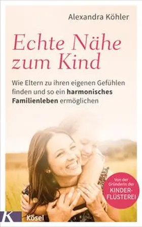 Köhler |  Echte Nähe zum Kind | eBook | Sack Fachmedien