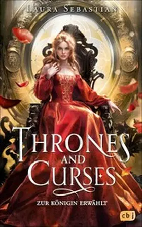 Sebastian |  Thrones and Curses - Zur Königin erwählt | eBook | Sack Fachmedien