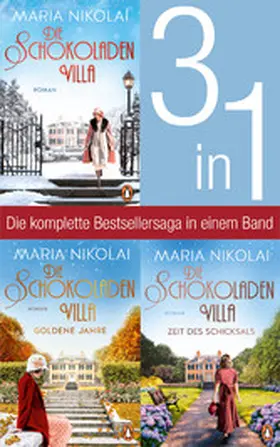 Nikolai |  Die Schokoladenvilla Band 1-3: Die Schokoladenvilla/ Goldene Jahre/ Zeit des Schicksals (3in1-Bundle) | eBook | Sack Fachmedien