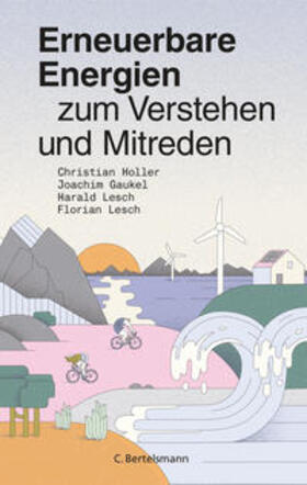 Holler / Gaukel / Lesch | Erneuerbare Energien zum Verstehen und Mitreden | E-Book | sack.de