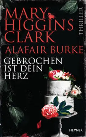 Higgins Clark / Burke |  Gebrochen ist dein Herz | eBook | Sack Fachmedien