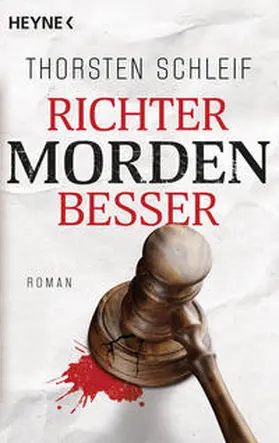 Schleif |  Richter morden besser | eBook | Sack Fachmedien