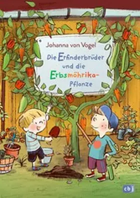 Vogel |  Die Erfinderbrüder und die Erbsmöhrika-Pflanze | eBook | Sack Fachmedien