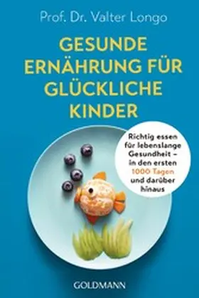 Longo |  Gesunde Ernährung für glückliche Kinder | eBook | Sack Fachmedien
