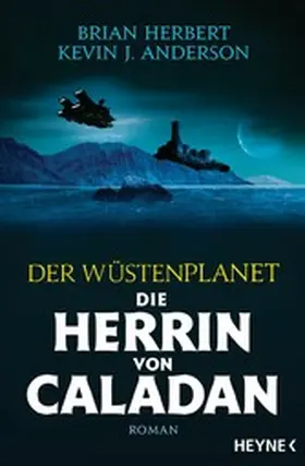 Herbert / Anderson |  Der Wüstenplanet – Die Herrin von Caladan | eBook | Sack Fachmedien